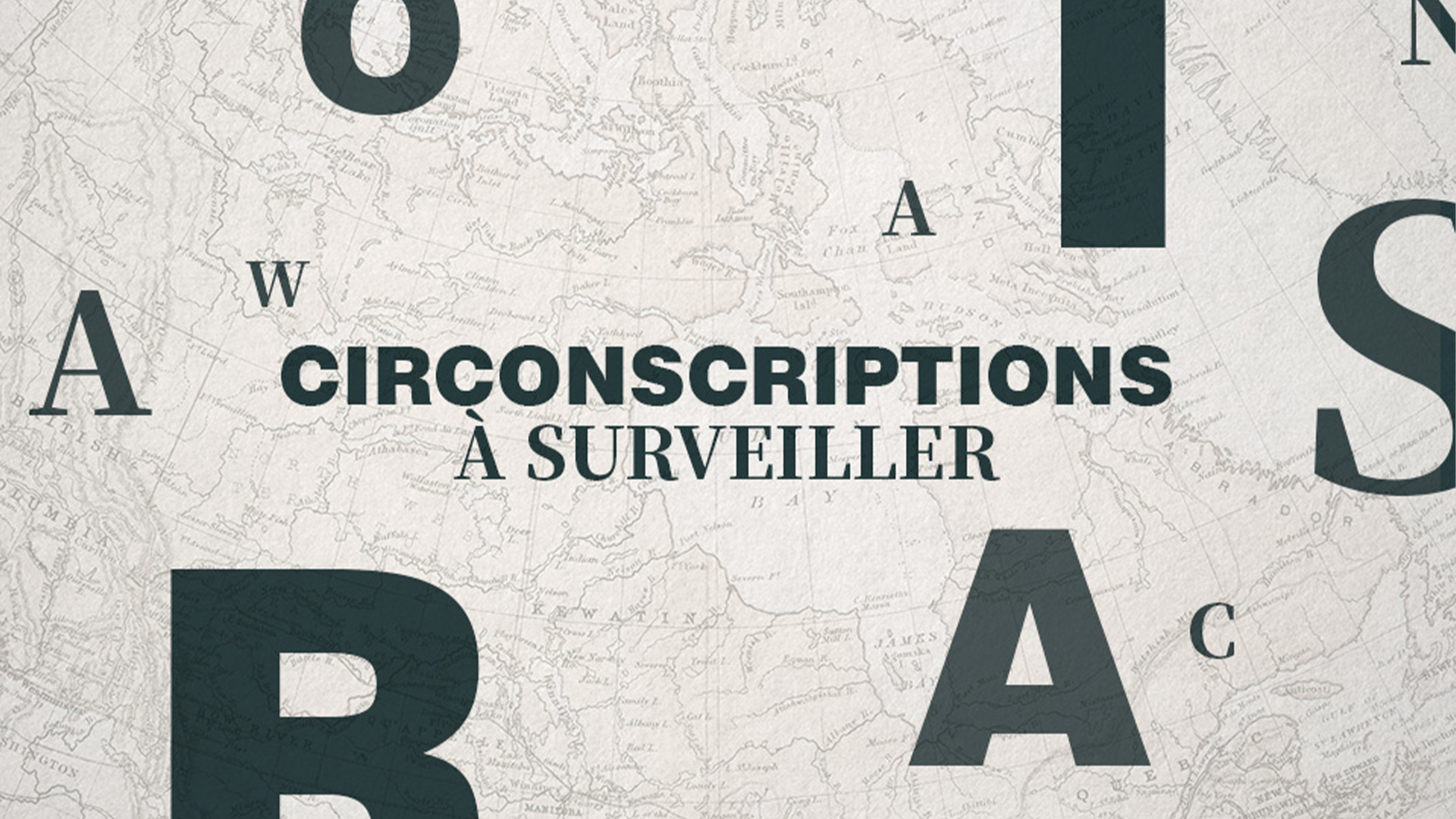 Circonscriptions à surveiller