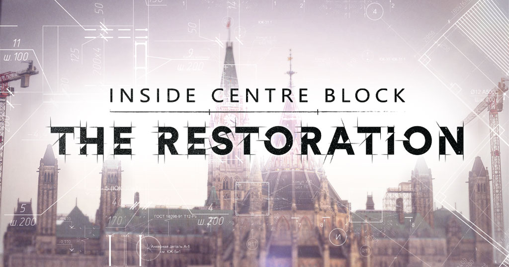 Inside Centre Block -The Restoration