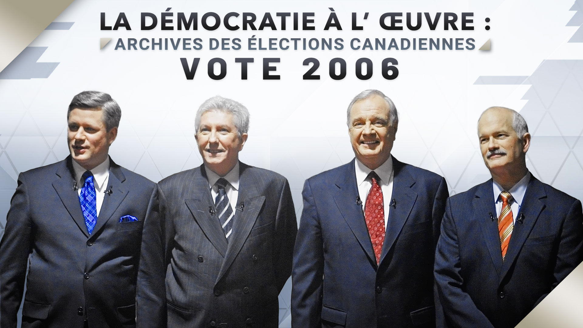 La d&eacute;mocratie &agrave; l'&oelig;uvre - Archives des &eacute;lections canadiennes : Vote 2006