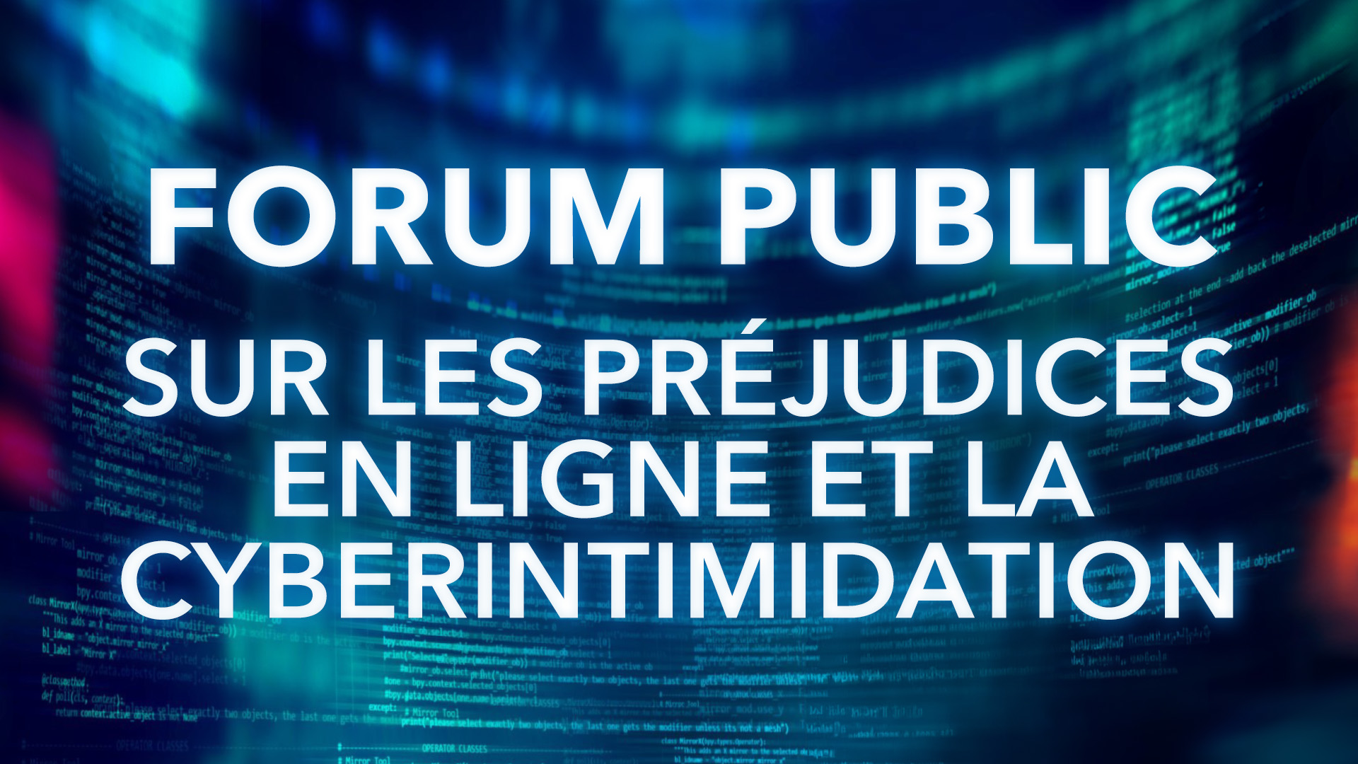 Forum public sur les préjudices en ligne et la cy
