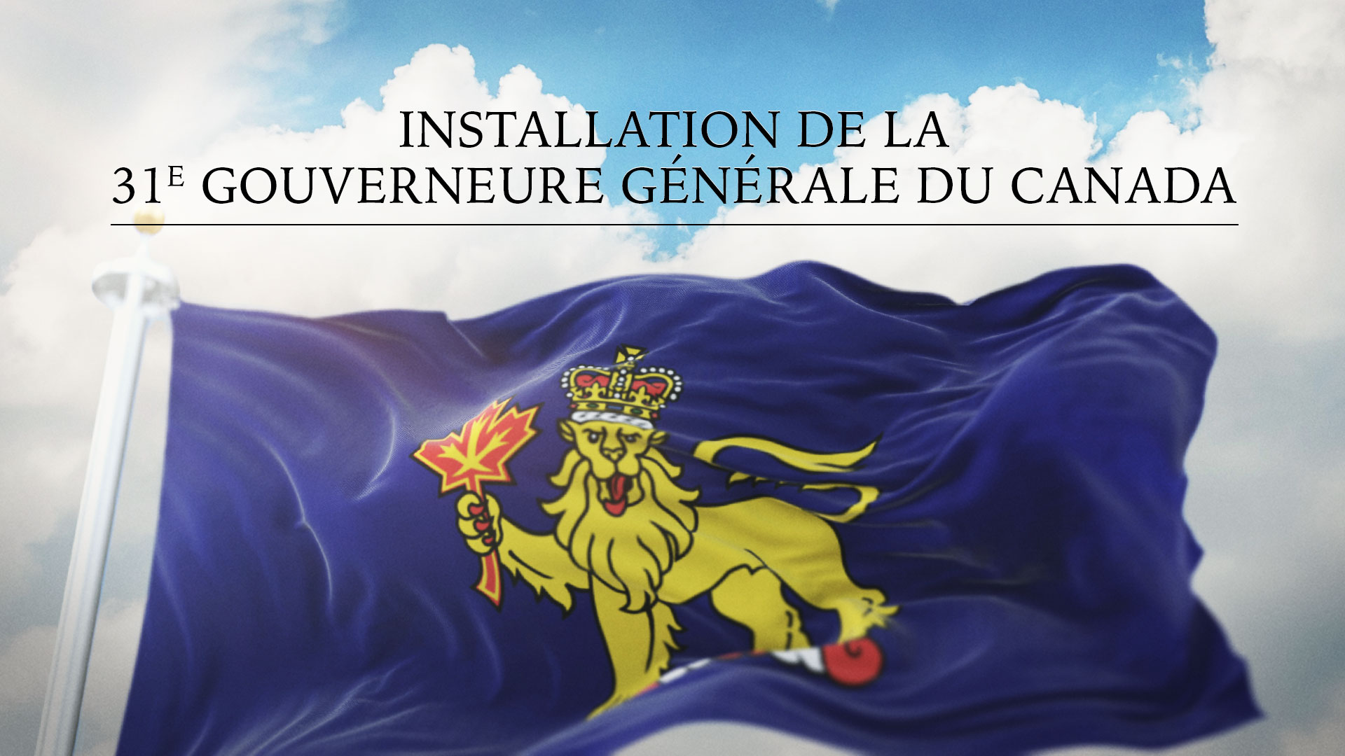 Installation de la 31e Gouverneure Générale du Canada